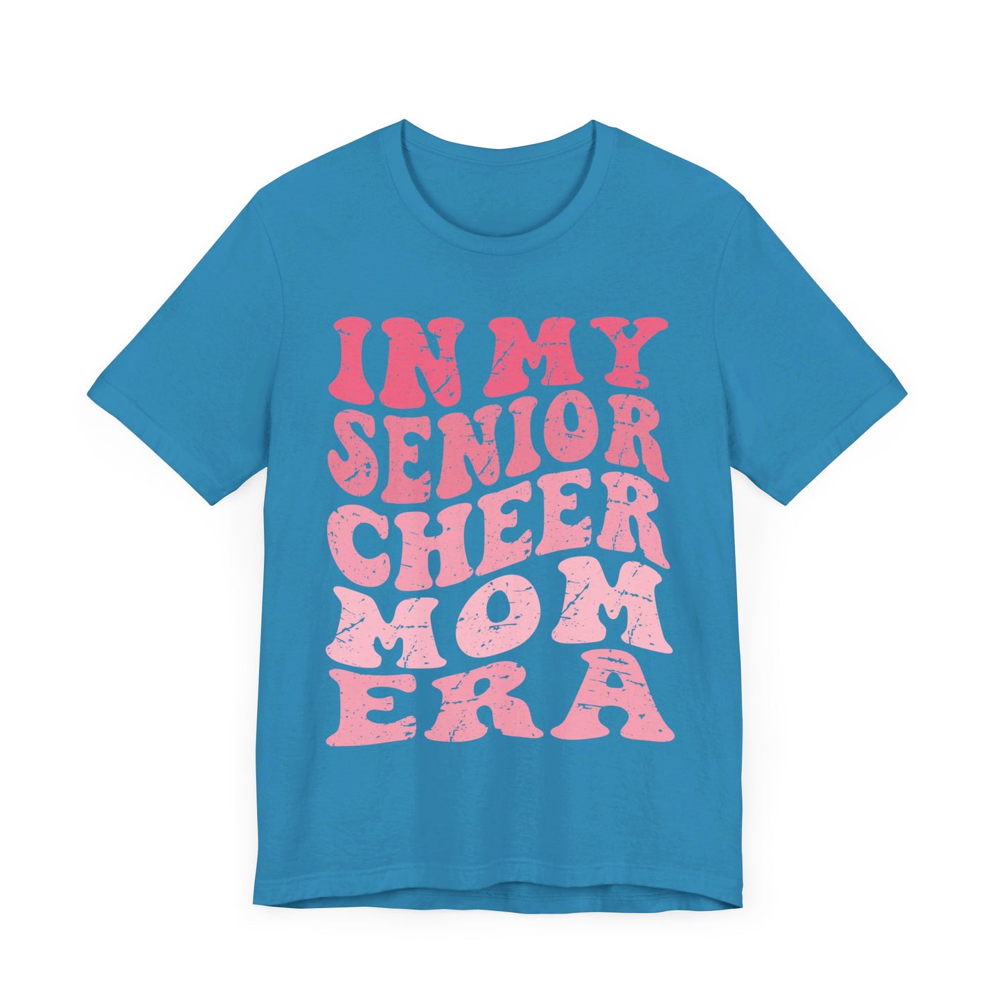 In My senior Cheer Mom Era Short Sleeve Tee